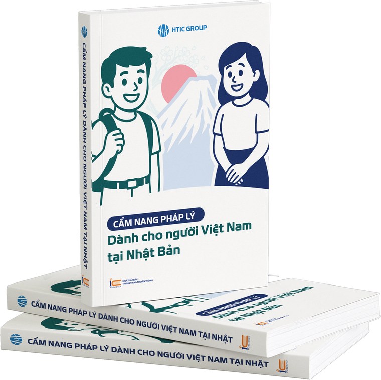 Cẩm nang pháp lý dành cho người Việt Nam tại Nhật Bản của HTIC GROUP